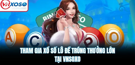 Hướng Dẫn Chơi Xổ Số Vnsoxo Chi Tiết Cho Người Mới