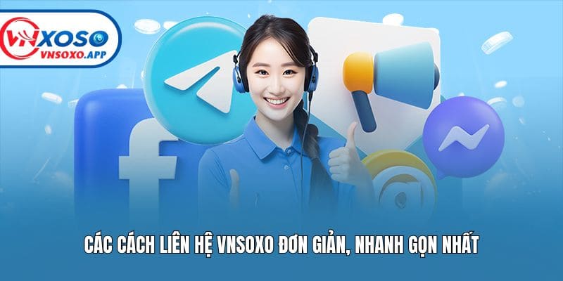 Các cách liên hệ Vnsoxo đơn giản, nhanh gọn nhất