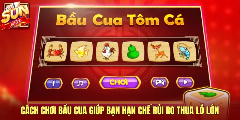 Cách chơi bầu cua tôm cá đơn giản nhưng cuốn hút
