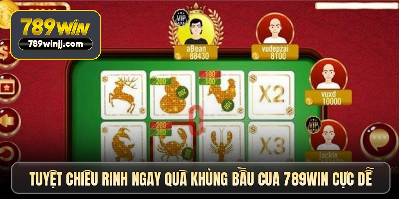 Tuyệt chiêu rinh ngay quà khủng bầu cua 789win cực dễ