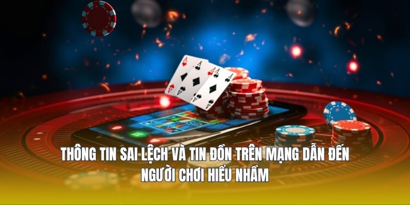 Thông tin sai lệch và tin đồn trên mạng dẫn đến người chơi hiểu nhầm