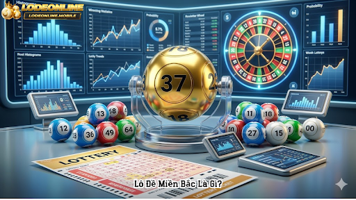 Lô Đề Miền Bắc Là Gì